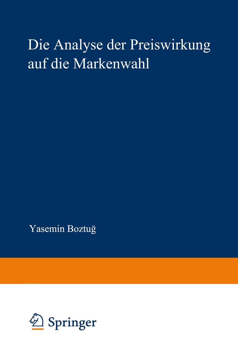 Die Analyse der Preiswirkung auf die Markenwahl. Eine nichtparametrische Modellierung (Schriften zur quantitativen Betriebswirtschaftslehre) Law