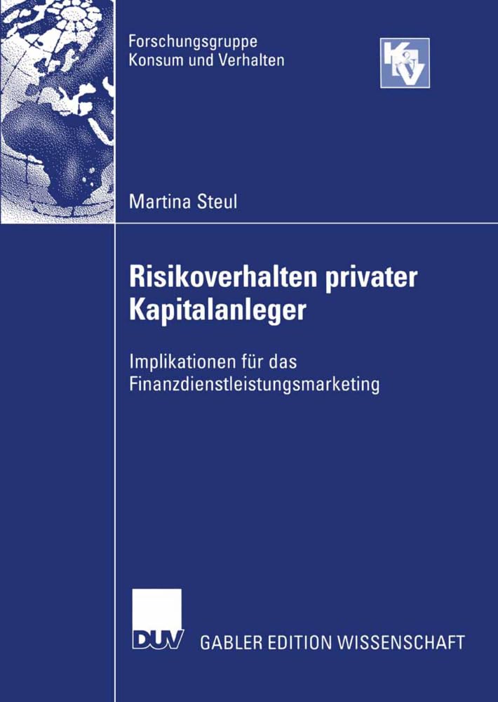 Risikoverhalten privater Kapitalanleger: Implikationen für das Finanzdienstleistungsmarketing (Forschungsgruppe Konsum und Verhalten) Law