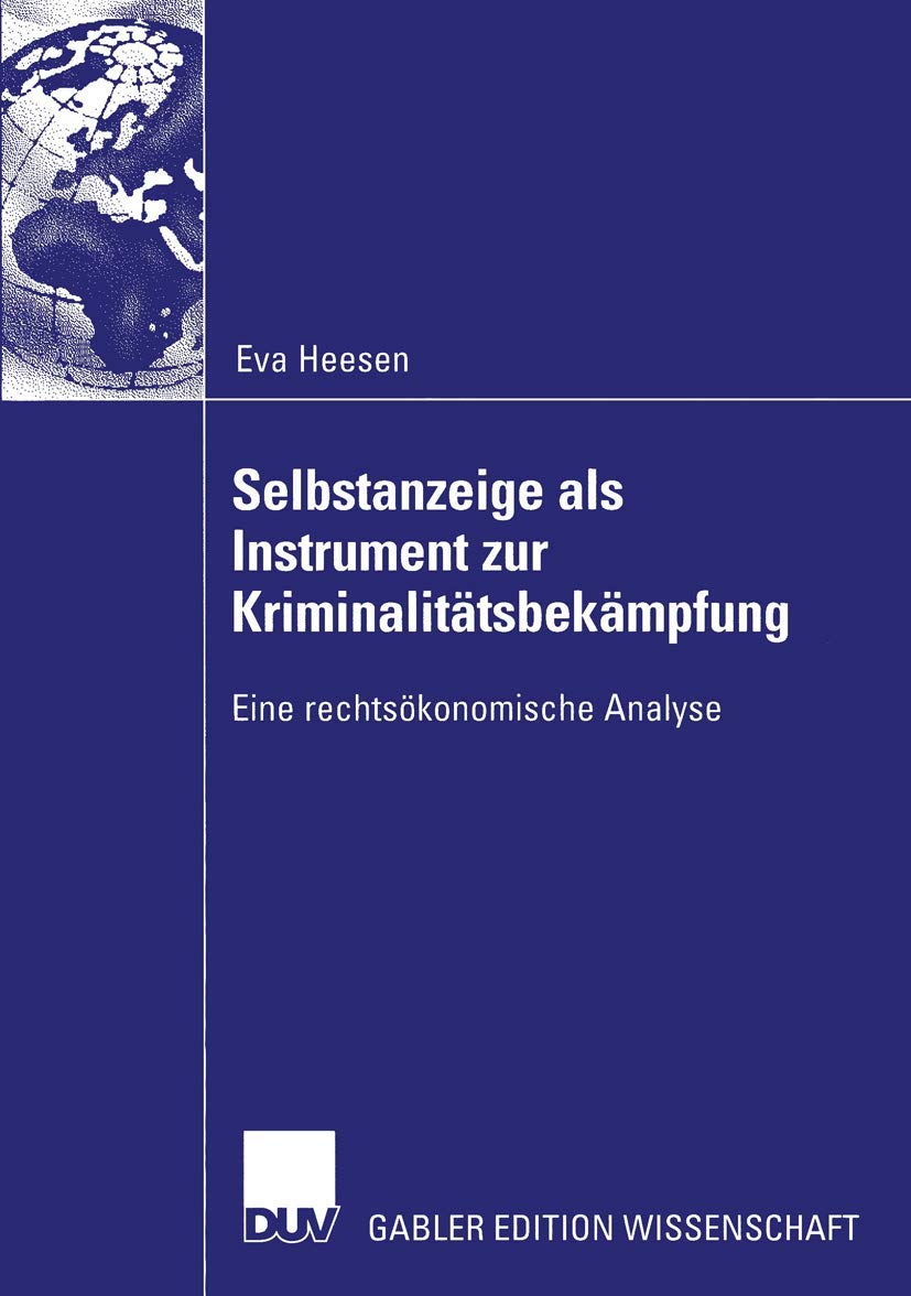 Selbstanzeige als Instrument zur Kriminalitätsbekämpfung: Eine rechtsökonomische Analyse Law