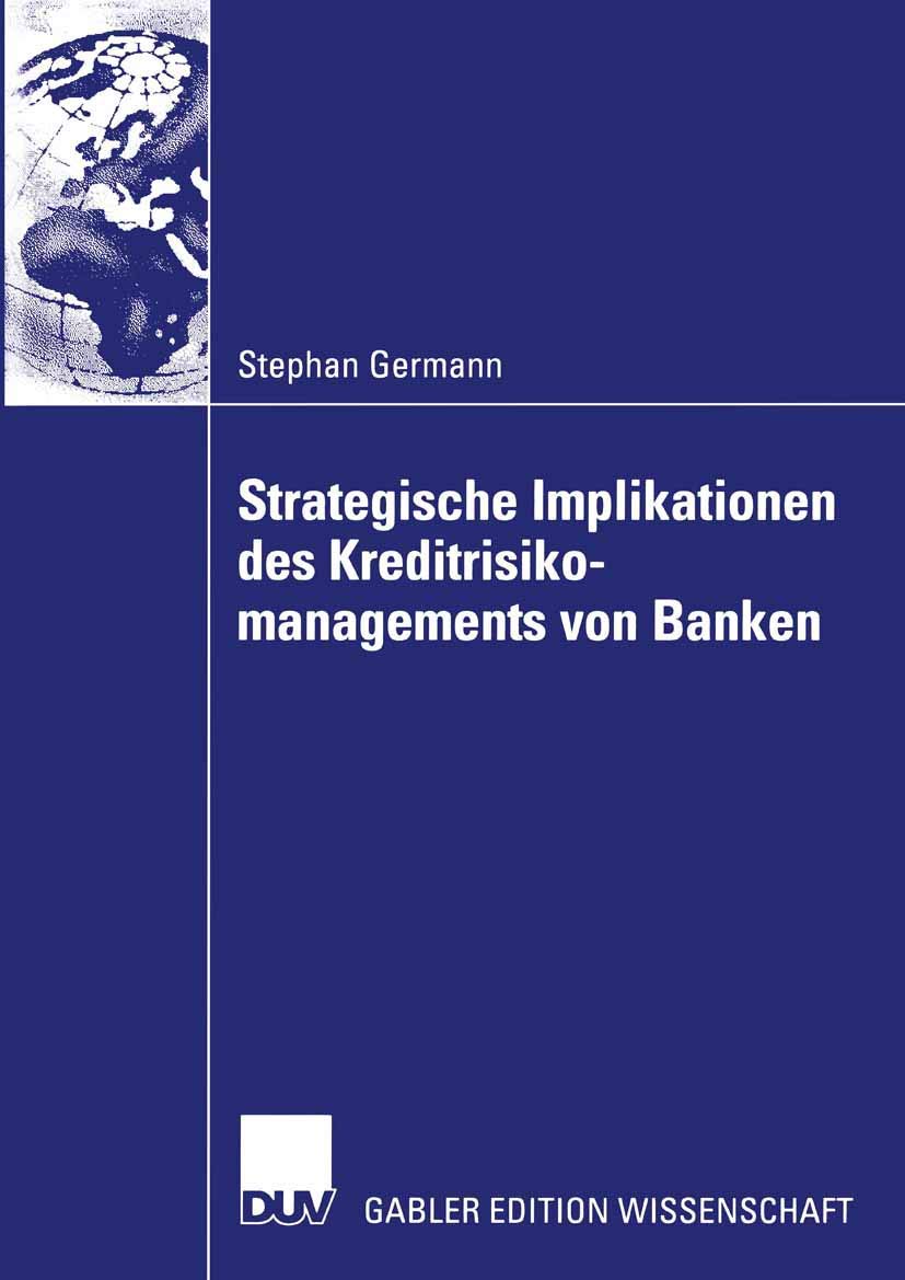 Strategische Implikationen des Kreditrisikomanagements von Banken: Diss. Law