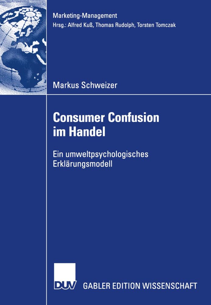Consumer Confusion im Handel: Ein Umweltpsychologisches Erklärungsmodell (Marketing-Management) Law