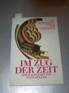 Im Zug der Zeit: Ein Bilderbogen durch vier Jahrzehnte Professional & Reference Books
