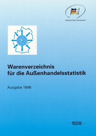 Warenverzeichnis für die Aussenhandelsstatistik. Ausgabe 1998 Books