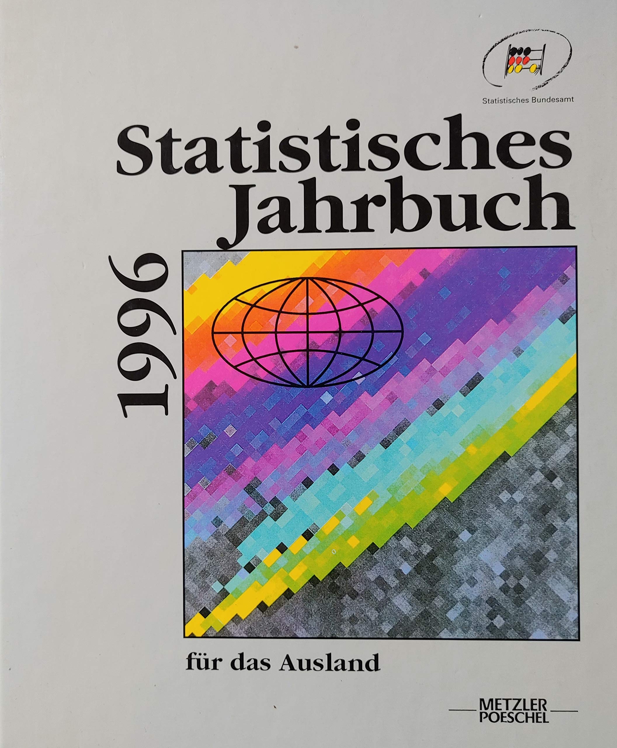 Statistisches Jahrbuch 1996 für das Ausland Books