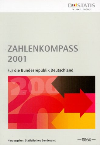 Zahlenkompaß 2001: Für die Bundesrepublik Deutschland. Hrsg.: Statist. Bundesamt Professional & Reference Books
