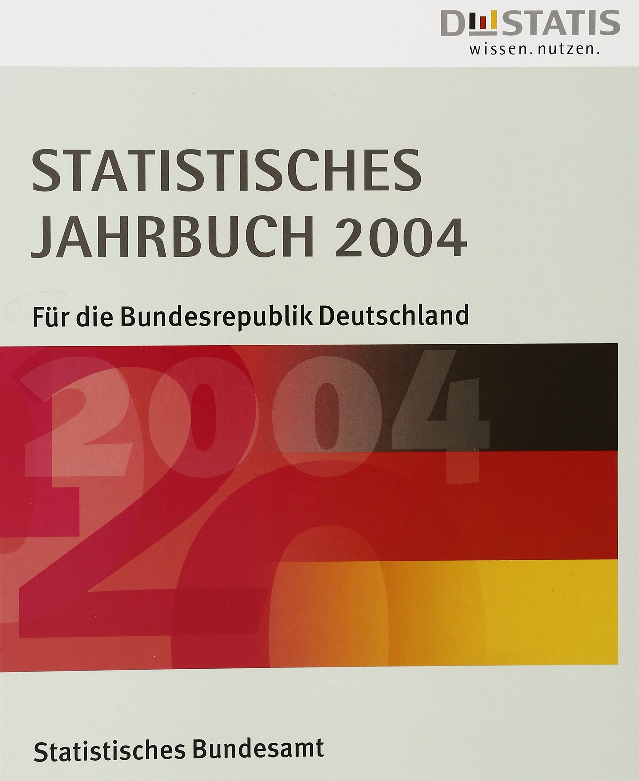 Statistisches Jahrbuch 2004 für die Bundesrepublik Deutschland. book