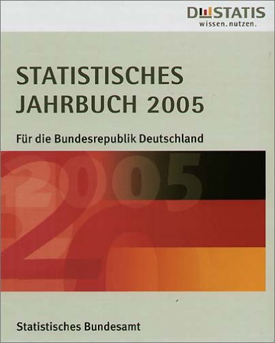 Statistisches Jahrbuch für die Bundesrepublik Deutschland 2005 Books