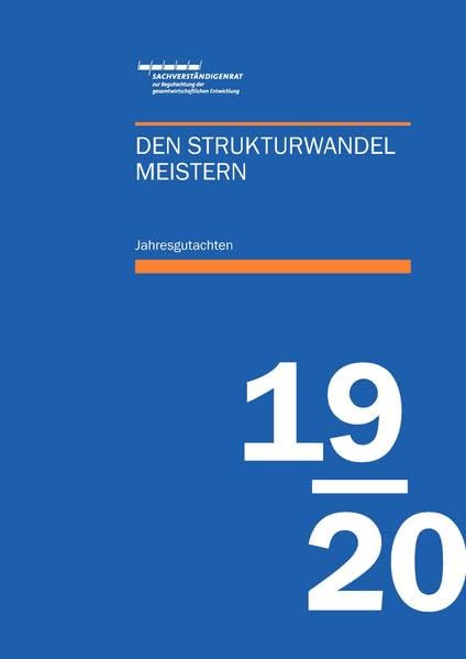 Jahresgutachten des Sachverständigenrats 2019/20: Den Strukturwandel meistern Business, Finance & Career