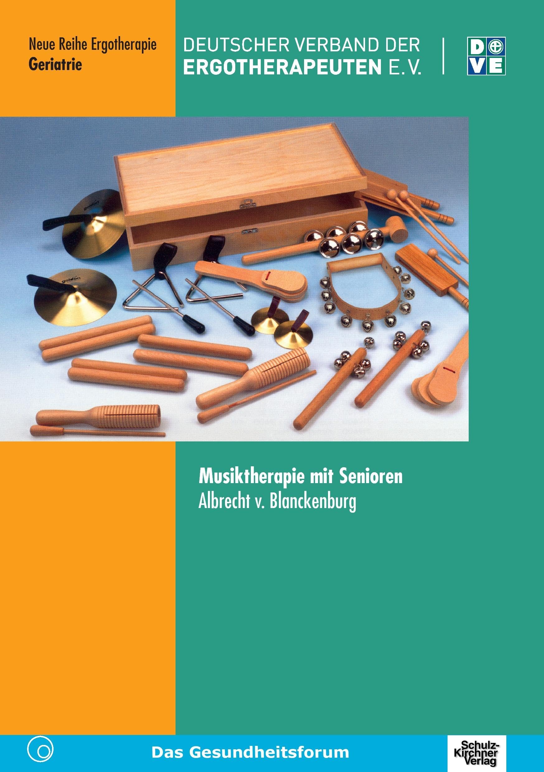 Musiktherapie mit Senioren (Neue Reihe Ergotherapie, Fachbereich Geriatrie) Medicine