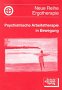 Psychiatrische Arbeitstherapie in Bewegung (Neue Reihe Ergotherapie: Reihe 4 Fachbereich Arbeitstherapie) Medicine