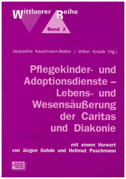 Pflegekinder- und Adoptionsdienste - Lebens- und Wesensäußerung der Caritas und Diakonie book