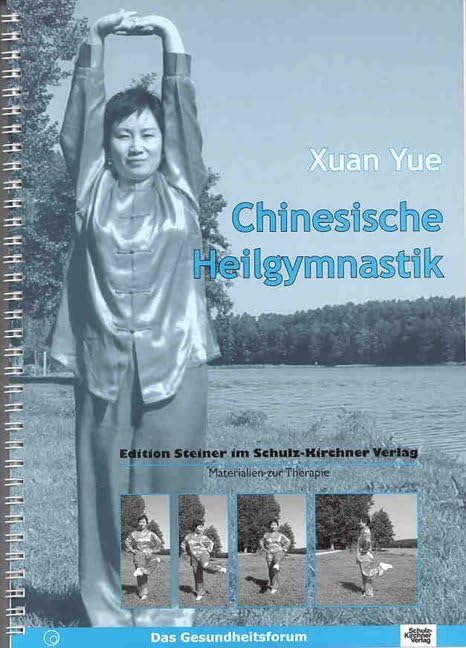 Chinesische Heilgymnastik (Edition Steiner im Schulz-Kirchner-Verlag - Materialien zur Therapie) Medicine
