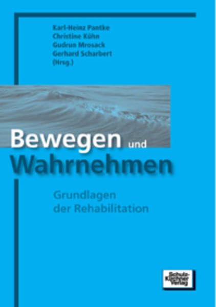Bewegen und Wahrnehmen: Grundlagen der Rehabilitation Medicine