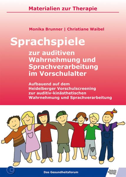 Sprachspiele zur auditiven Wahrnehmung und Sprachverarbeitung im Vorschulalter Medicine