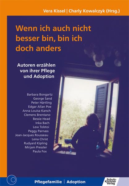 Wenn ich auch nicht besser bin, bin ich doch anders: Autoren erzählen von ihrer Pflege und Adoption Social Sciences