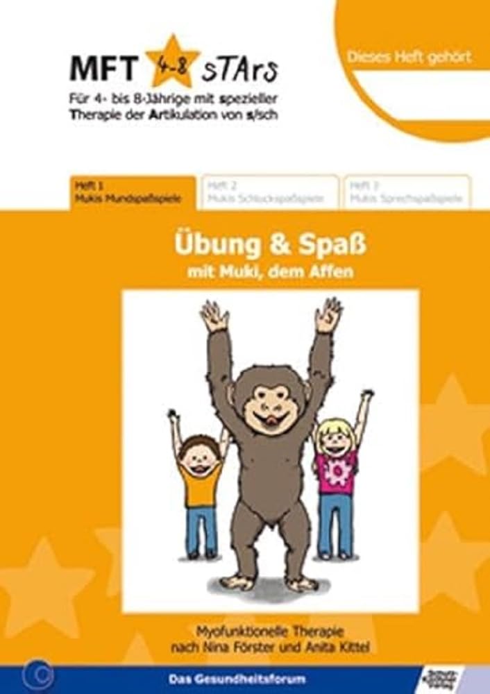 MFT 4-8 Stars - Für 4- bis 8-Jährige mit spezieller Therapie der Artikulation von s/sch - Übung & Spaß mit Muki, dem Affen: Heft 1: Mukis Mundspaßspiele Medicine