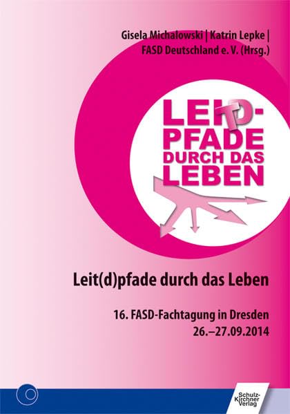Leit(d)pfade durch das Leben: 16. FASD-Fachtgung in Dresden Social Sciences