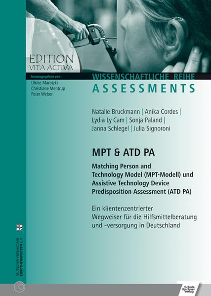 MPT & ATD PA Matching Person and Technology Model (MPT-Modell) und Assistive Technology Device Predisposition Assessment (ATD PA) Medicine
