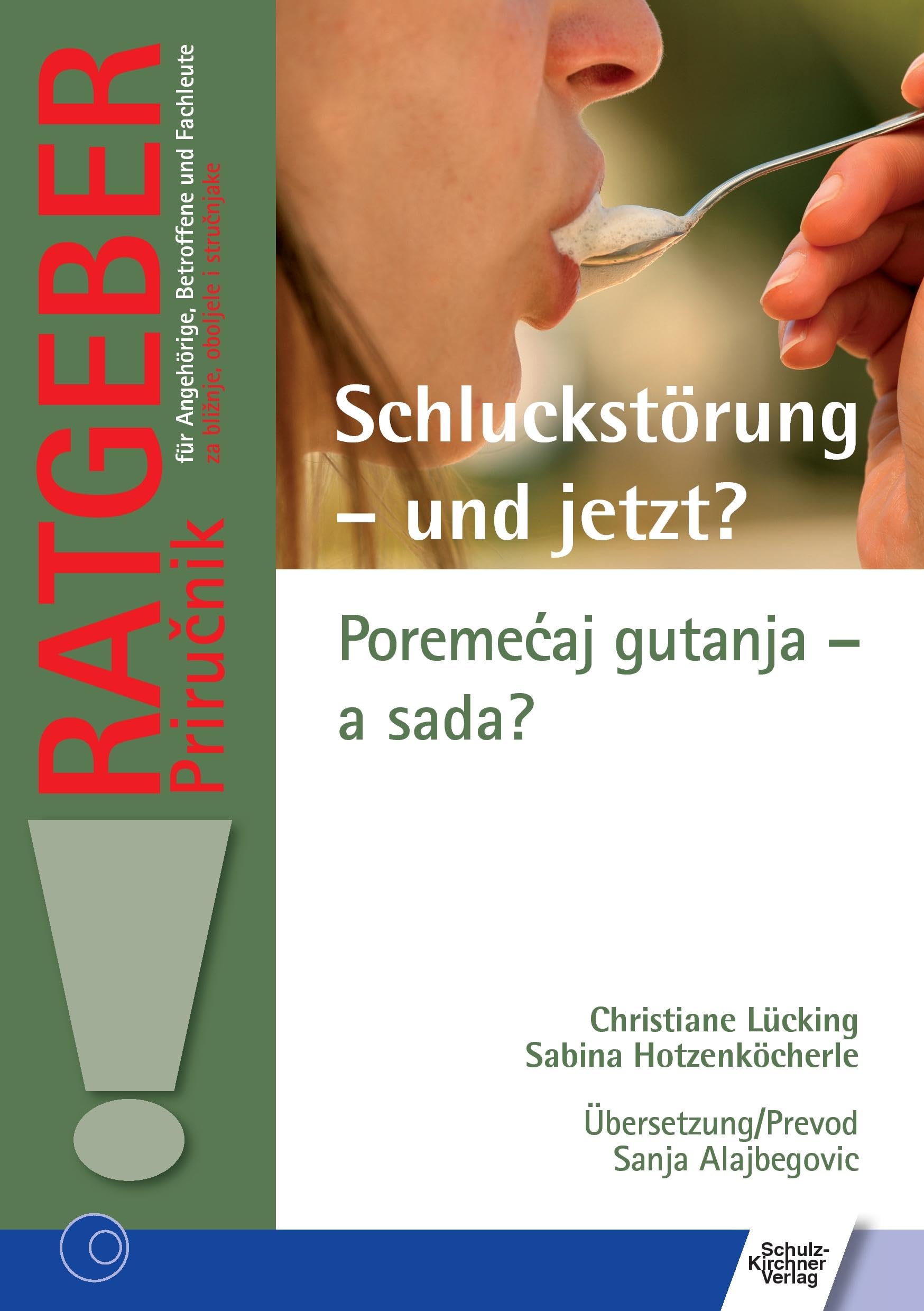 Schluckstörung - und jetzt?/Poremećaj gutanja - a sada?: Ein Ratgeber für Betroffene von neurologisch bedingter Dysphagie, Angehörige und das ... disfagije, bli¿nje i tim za liječenje Books