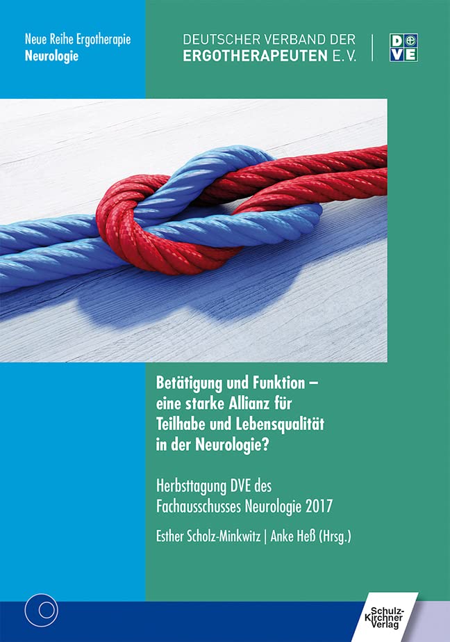 Betätigung und Funktion - eine starke Allianz für Teilhabe und Lebensqualität in der Neurologie? Medicine