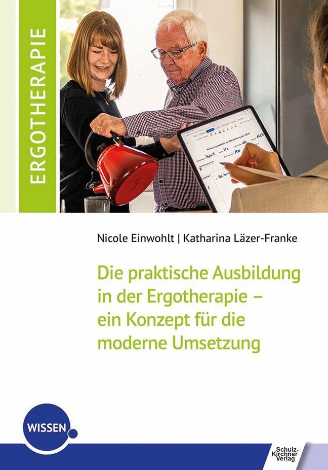 Die praktische Ausbildung in der Ergotherapie - ein Konzept für die moderne Umsetzung Medicine