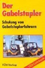 Der Gabelstabler: Schulung von Gabelstablerfahrern Study Guides