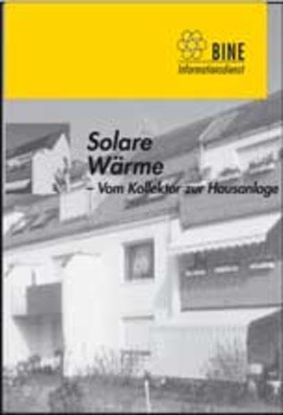 Solare Wärme - Vom Kollektor zur Hausanlage. book