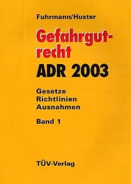 Gefahrgutrecht: ADR 2001: Band 1: ADR 2001. Band 2: Gesetze - Richtlinien - Ausnahmen Business & Technology
