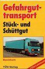 Der Gefahrguttransport: Stück- und Schüttgut. Basiskurs Business & Technology