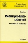 Medizinproduktesicherheit. Ein Leitfaden für den Betreiber Books