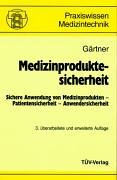 Medizinproduktesicherheit. Ein Leitfaden für den Betreiber Business & Technology