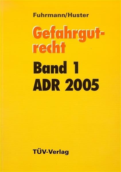Gefahrgutrecht - ADR 2005 (TÜV Lehrbücher) Law