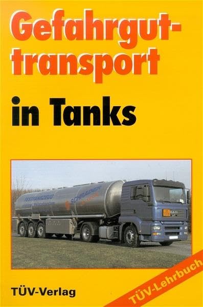 Gefahrguttransport in Tanks (TÜV Lehrbücher) Business, Finance & Career
