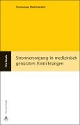 Stromversorgung in medizinisch genutzten Einrichtungen Business & Technology