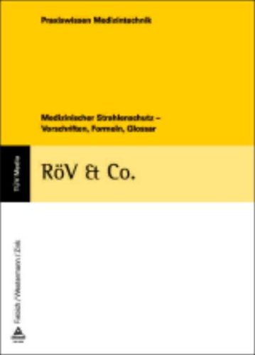 RÖV & Co.: Medizinischer Strahlenschutz. Vorschriften - Formeln - Glossar Medicine