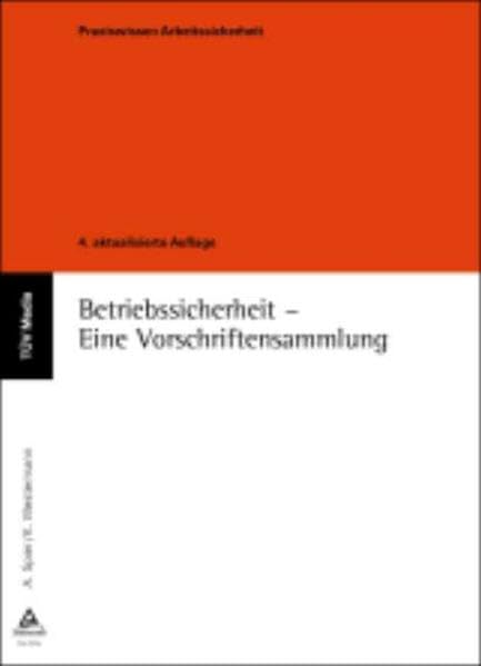 Betriebssicherheit - Eine Vorschriftensammlung Law