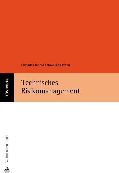 Technisches Risikomanagement: Leitfaden für die betriebliche Praxis Law