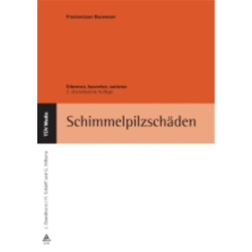 Schimmelpilzschäden: Erkennen, bewerten, sanieren Natural Sciences