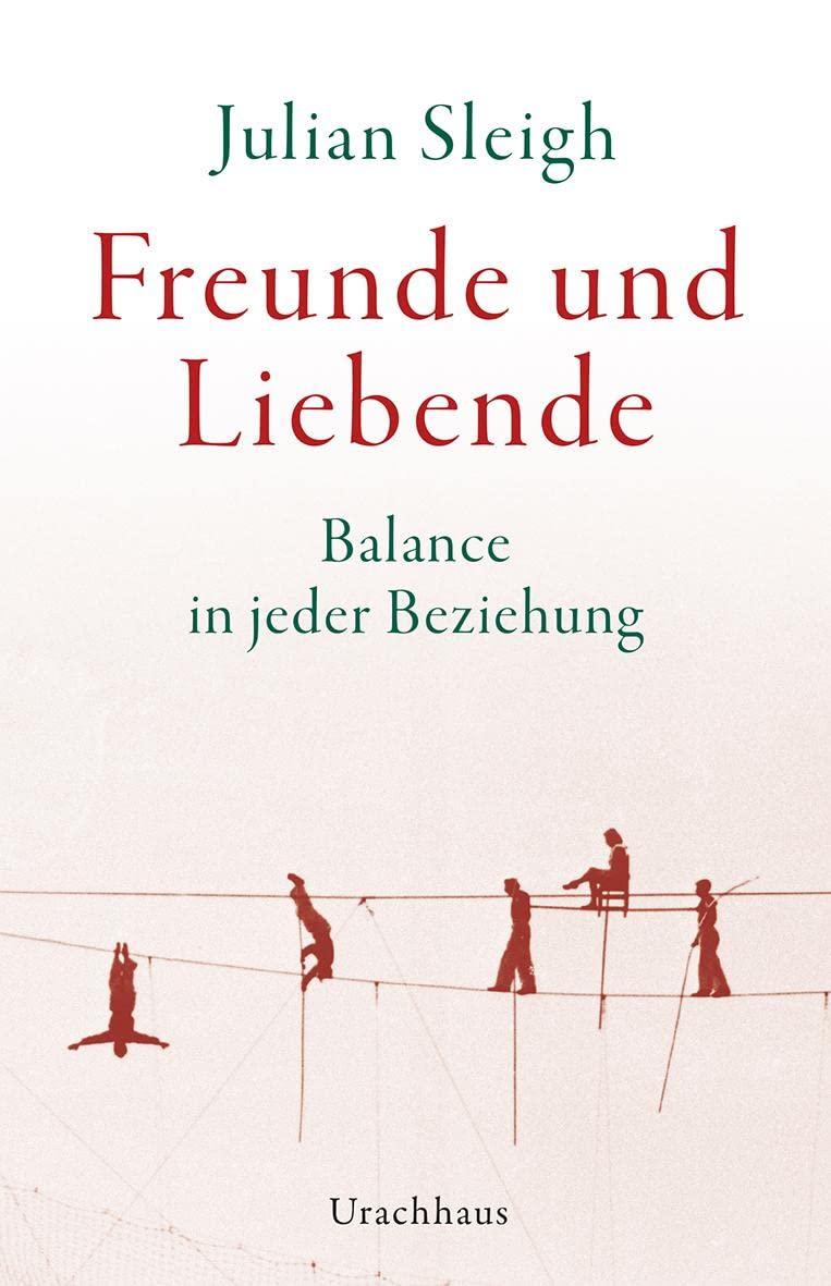 Freunde und Liebende: Balance in jeder Beziehung Social Sciences