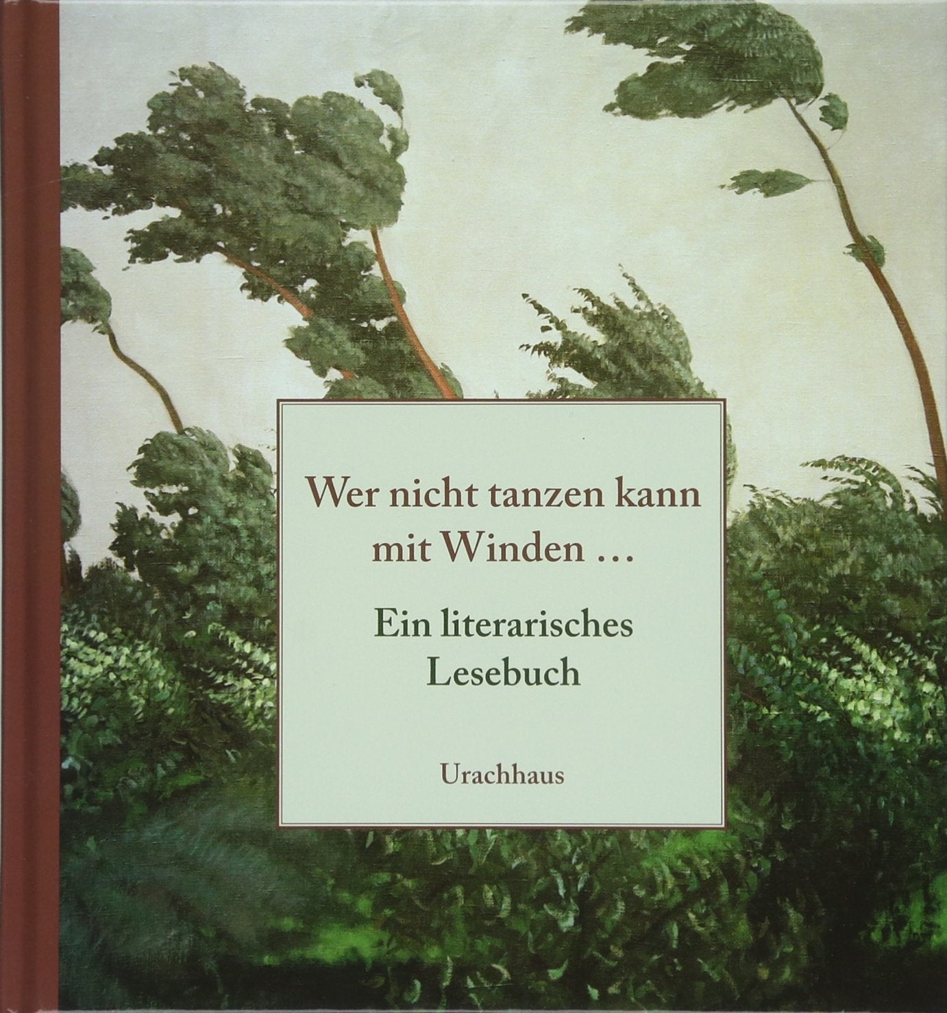 Wer nicht tanzen kann mit Winden... Contemporary literature