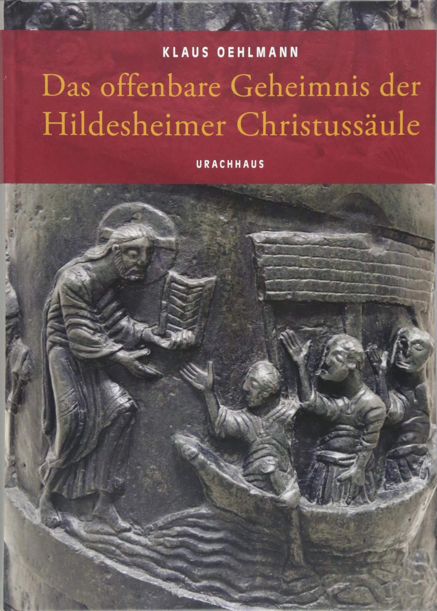 Das offenbare Geheimnis der Hildesheimer Christussäule Architecture