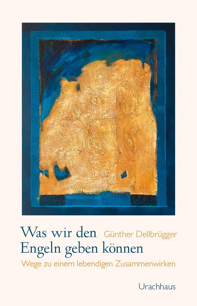 Was wir den Engeln geben können: Wege zu einem lebendigen Zusammenwirken University books