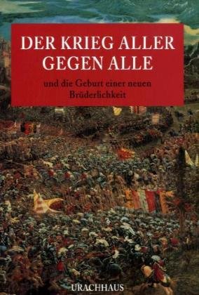 Der Krieg aller gegen alle und die Geburt einer neuen Brüderlichkeit Social Sciences