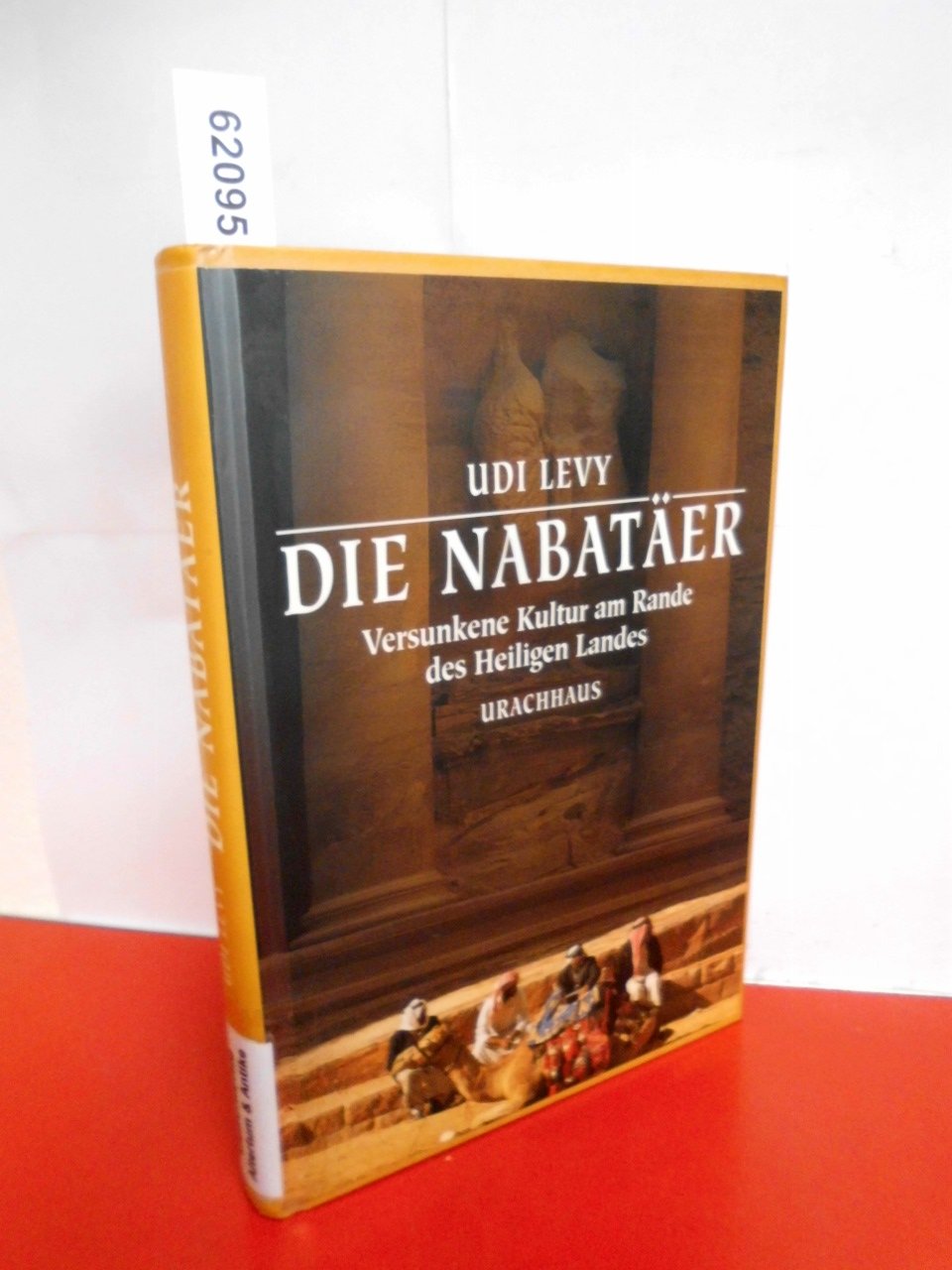 Die Nabatäer. Versunkene Kultur am Rande des Heiligen Landes Natural Sciences