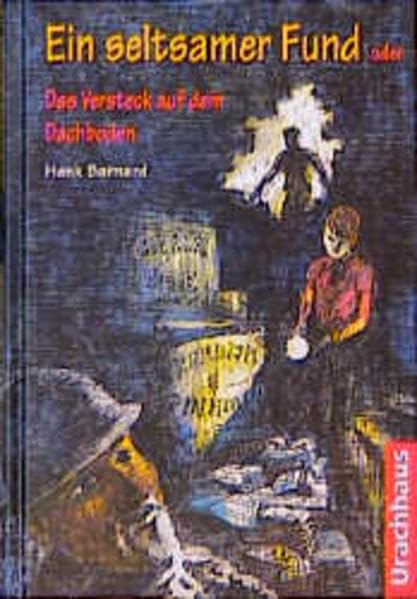 Ein seltsamer Fund oder das Versteck auf dem Dachboden Books
