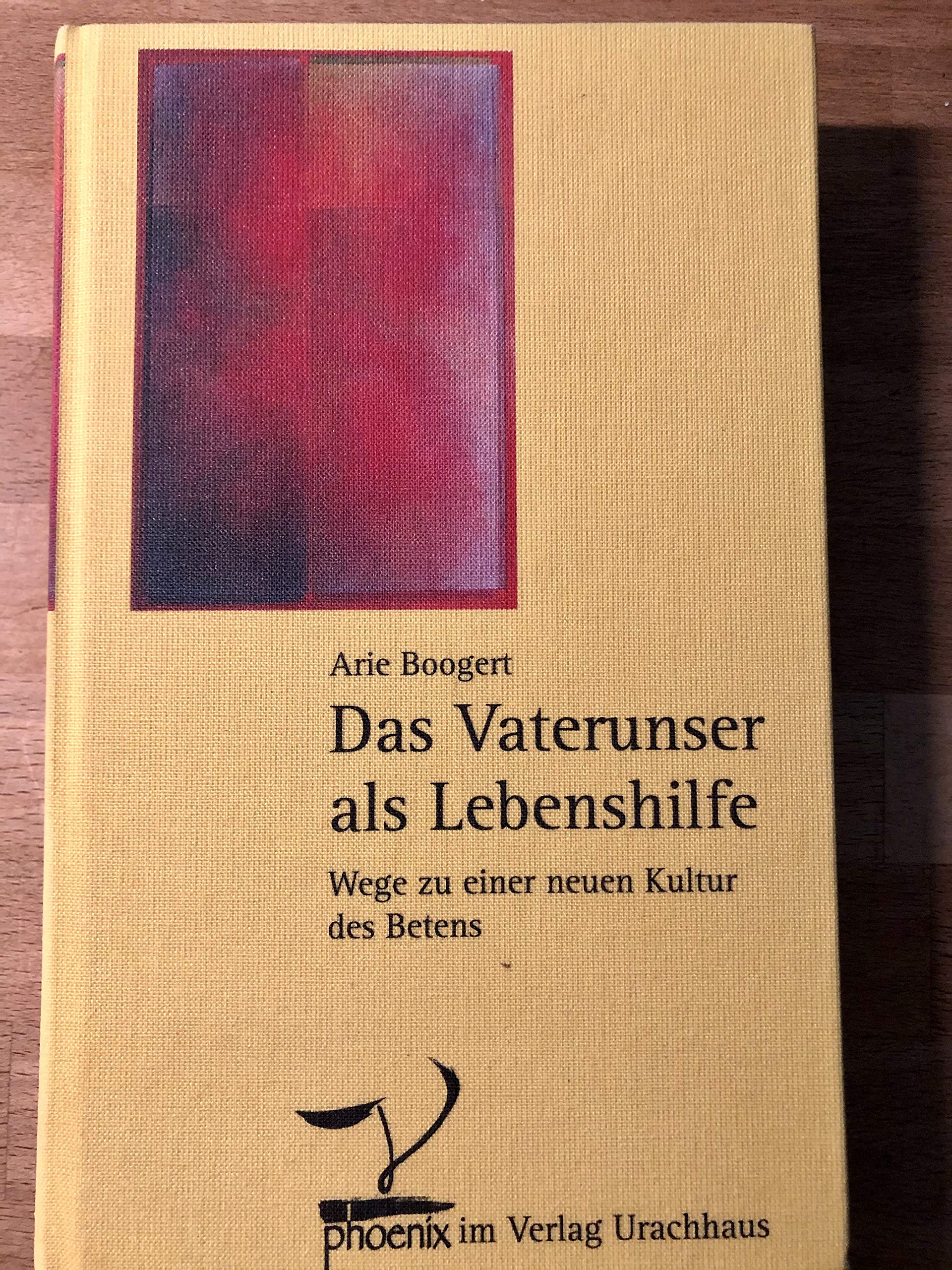 Das Vaterunser als Lebenshilfe: Wege zu einer neuen Kultur des Betens Books