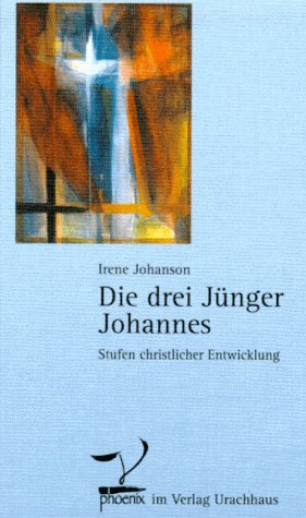 Die drei Jünger Johannes: Stufen christlicher Entwicklung Health, Nutrition & Fitness