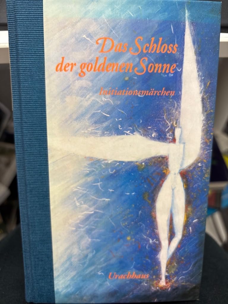 Das Schloss der goldenen Sonne: Initationsmärchen Fairy Tales & Legends