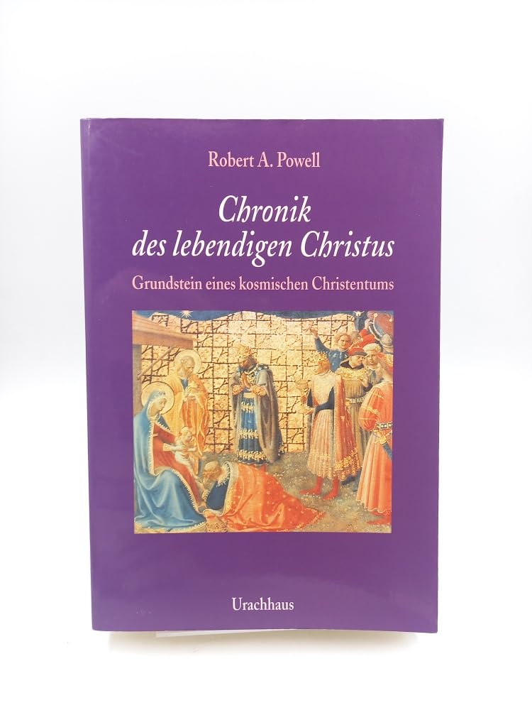 Chronik des lebendigen Christus: Grundstein eines kosmischen Christentums Religion & Esotericism