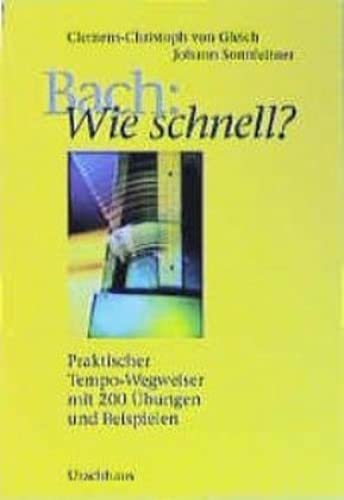 Bach: Wie schnell? General education